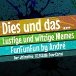 Аватар канала Dies und Das ... FunFunFun by André 🤣