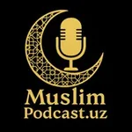 Аватар канала Muslim/podcast.uz